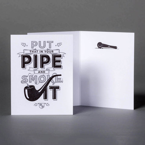 Put That In Your Pipe Greeting Card. Greeting Cards Chop Shop