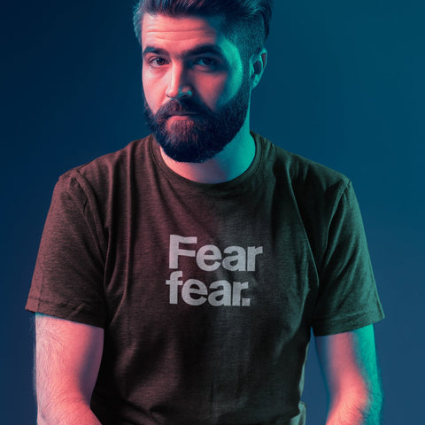 Fear Fear T-Shirts Typography Shop