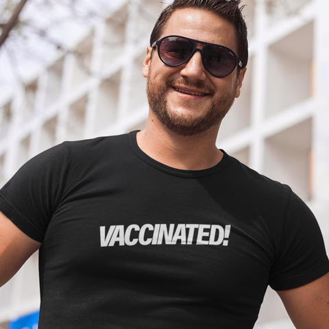 Vaccinated Tee! for Men