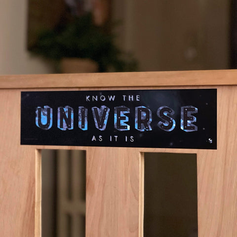 Know the Universe Bumper Sticker Stickers Chop Shop in Space