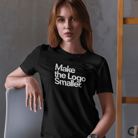 Make the Logo Smaller T-shirt T-Shirts Typography Shop